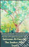 The Tale of Prophet Companion Vol 1 Salmaan Al-Faarisiy The Seeker After Truth. E-book. Formato EPUB ebook