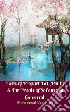 Tales of Prophet Lot (Pbuh) & The People of Sodom and Gomorrah. E-book. Formato EPUB ebook