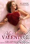 My Naughty Valentine: Five Tales of Tender Love. E-book. Formato PDF ebook di Laura Lovecraft