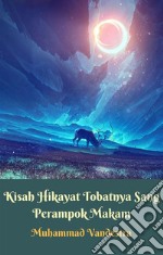 Kisah Hikayat Tobatnya Sang Perampok Makam. E-book. Formato EPUB