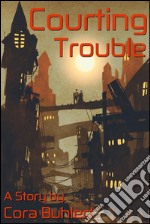 Courting Trouble. E-book. Formato EPUB ebook