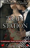 Train Station: Book 5 of 'Outdoor Menage'. E-book. Formato PDF ebook di Daisy Rose