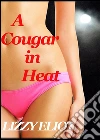 A cougar in heat. E-book. Formato EPUB ebook di Lizzy Eliot