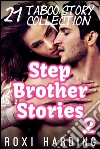 Stepbrother Stories #2: 21 Taboo Story Collection. E-book. Formato PDF ebook di Roxi Harding