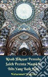 Kisah Hikayat Pemuda Saleh Pecinta Masjid & Iblis yang Baik Hati. E-book. Formato Mobipocket ebook di Muhammad Vandestra