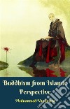 Buddhism from Islamic Perspective. E-book. Formato EPUB ebook