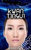 Kwan Tingui. E-book. Formato Mobipocket ebook