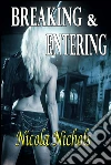 Breaking & entering. E-book. Formato PDF ebook di Nicola Nichols