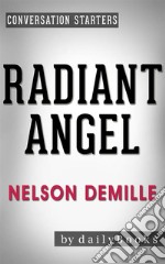 Radiant Angel: A Novel by Nelson DeMille - Conversation Starters. E-book. Formato EPUB ebook