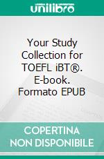 Your Study Collection for TOEFL iBT®. E-book. Formato EPUB ebook di Winn Trivette II