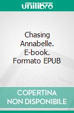 Chasing Annabelle. E-book. Formato EPUB ebook di Benjamin Paul