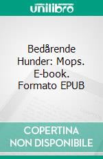 Bedårende Hunder: Mops. E-book. Formato EPUB ebook