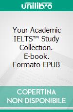 Your Academic IELTS™ Study Collection. E-book. Formato EPUB ebook di Winn Trivette II