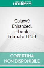 Galaxy9 Enhanced. E-book. Formato Mobipocket ebook di Darryl Brent