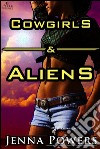 Cowgirls and Aliens (Science Fiction Erotica). E-book. Formato EPUB ebook