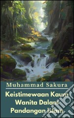 Keistimewaan Kaum Wanita Dalam Pandangan Islam. E-book. Formato EPUB ebook