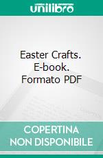 Easter Crafts. E-book. Formato PDF ebook