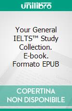 Your General IELTS™ Study Collection. E-book. Formato EPUB ebook di Winn Trivette II