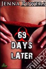 69 Days Later (Infected Gangbang Sex). E-book. Formato EPUB ebook