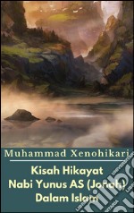 Kisah Hikayat Nabi Yunus AS (Jonah) Dalam Islam. E-book. Formato EPUB ebook