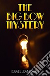 The Big Bow Mystery  . E-book. Formato EPUB ebook