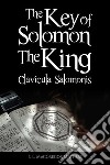 The Key of Solomon the King (Clavicula Salomonis)  . E-book. Formato EPUB ebook di S. L. Macgregor Mathers