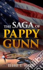 The Saga of Pappy Gunn. E-book. Formato EPUB ebook