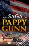 The Saga of Pappy Gunn. E-book. Formato EPUB ebook