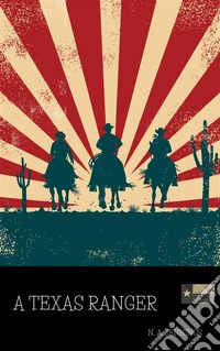 A Texas Ranger. E-book. Formato EPUB ebook