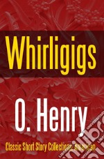 Whirligigs. E-book. Formato PDF ebook