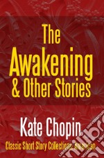 The Awakening &amp; Other Stories. E-book. Formato EPUB ebook