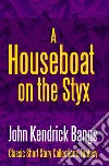 A House-Boat on the Styx. E-book. Formato EPUB ebook