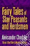 Fairy Tales of Slav Peasants and Herdsmen. E-book. Formato EPUB ebook