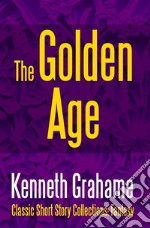 The Golden Age. E-book. Formato EPUB ebook