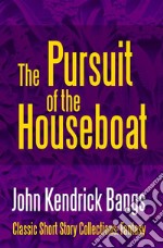 The Pursuit of the House-Boat. E-book. Formato EPUB ebook