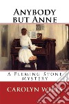 Anybody but AnneA Fleming Stone Mystery. E-book. Formato EPUB ebook