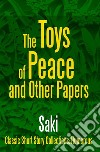 The Toys of Peace and Other Papers. E-book. Formato EPUB ebook