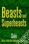 Beasts and Super-Beasts. E-book. Formato EPUB ebook