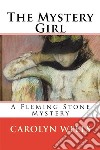 The Mystery GirlA Fleming Stone Mystery. E-book. Formato EPUB ebook