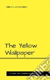 The Yellow Wallpaper : 125th Anniversary Edition. E-book. Formato EPUB ebook di Charlotte Perkins Gilman