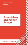 Anarchism and Other Essays (Annotated). E-book. Formato EPUB ebook