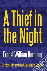A Thief in the Night. E-book. Formato EPUB ebook
