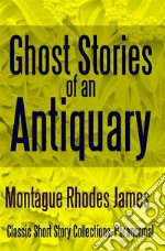 Ghost Stories of an Antiquary. E-book. Formato EPUB ebook