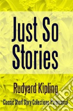 Just So Stories. E-book. Formato EPUB ebook