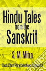 Hindu Tales From the Sanskrit. E-book. Formato EPUB ebook