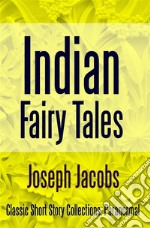 Indian Fairy Tales. E-book. Formato EPUB ebook