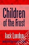 Children of the Frost. E-book. Formato EPUB ebook