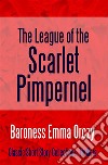 The League of the Scarlet Pimpernel. E-book. Formato EPUB ebook