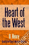 Heart of the West. E-book. Formato EPUB ebook di O. Henry