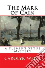 The Mark of CainA Fleming Stone Mystery. E-book. Formato EPUB ebook